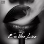 Es Una Loca (feat. Rich Nigga & The Academy: Segunda Misión) [Radio Edit] [Explicit]