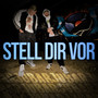 Stell Dir Vor (Explicit)