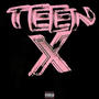 Teen X (feat. willrose) [Remix] [Explicit]