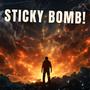 STICKY BOMB! (Explicit)