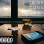 Pick up Your Phone (Explicit)