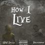 How I Live (feat. Brixkbabie) [Live] [Explicit]