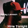 Mine Tonight (Explicit)