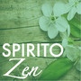 Spirito Zen - Viaggio Tribale dello Spirito e dell'Anima, Suono Rilassante per Crescita Spirituale