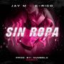 Sin Ropa (feat. C-Rico)