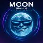 Moon (Future House Remix)
