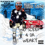 No Sleep 4 Da Weary (Explicit)