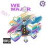 We Major (Explicit)