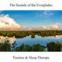 The Sounds of the Everglades: Tinnitus & Sleep Therapy