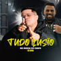 Tudo Ilusão (Explicit)