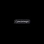COME THROUGH! (Explicit)