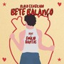 Bete Balanço (feat. Emílio Dantas)