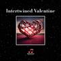 Intertwined Valentine