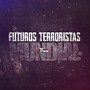 Futuros Terroristas Remix Mundial