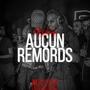 Aucun Remords (feat. WAWESS) [Explicit]