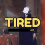 TIRED (Explicit)