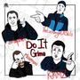 Do it Grime (feat. The Exchange Of Skills, K3AMZ & evilmarket) [Explicit]