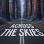 ACROSS THE SKiES