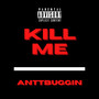 Kill Me (Explicit)