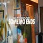Some Mo Ends (feat. Yamz & Pnoe) [Explicit]
