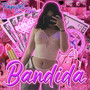 Bandida (feat. King Play) [Explicit]