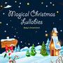 Magical Christmas Lullabies