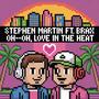 Oh-oh, love in the heat (feat. Brax)