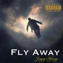 Fly Away (Explicit)