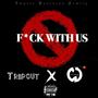 Fck Wit Us (feat. CjtheCannon & TriipOut) [Explicit]