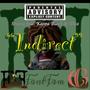 Indirect (feat. Kaspa Black & Dizzo Dice) [Explicit]