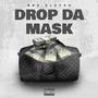 Drop Da Mask (Explicit)