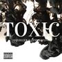 Toxic (feat. Jthurston) [Explicit]