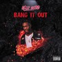 Bang It Out (Explicit)