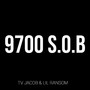 9700 S.O.B (Explicit)