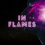 In Flames (Explicit)