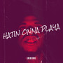 Hatin Onna Playa (Explicit)