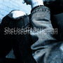 Sheusedtobehuman (Explicit)