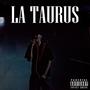 La Taurus (Explicit)