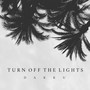 Turn Off the Lights