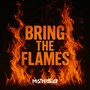 Bring The Flames