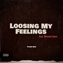 Loosing My Feelings (Explicit)