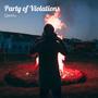 Party of Violations (Explicit)