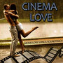 Cinema Love. Movie Love Songs. Soundtrack