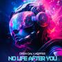 No Life After You