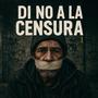 DI NO A LA CENSURA 1