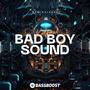 Bad Boy Sound