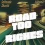 Road to riches (Explicit)