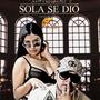 Sola se dio (Explicit)