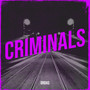 Criminals (Explicit)