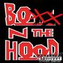 Boxx N The Hood (Explicit)